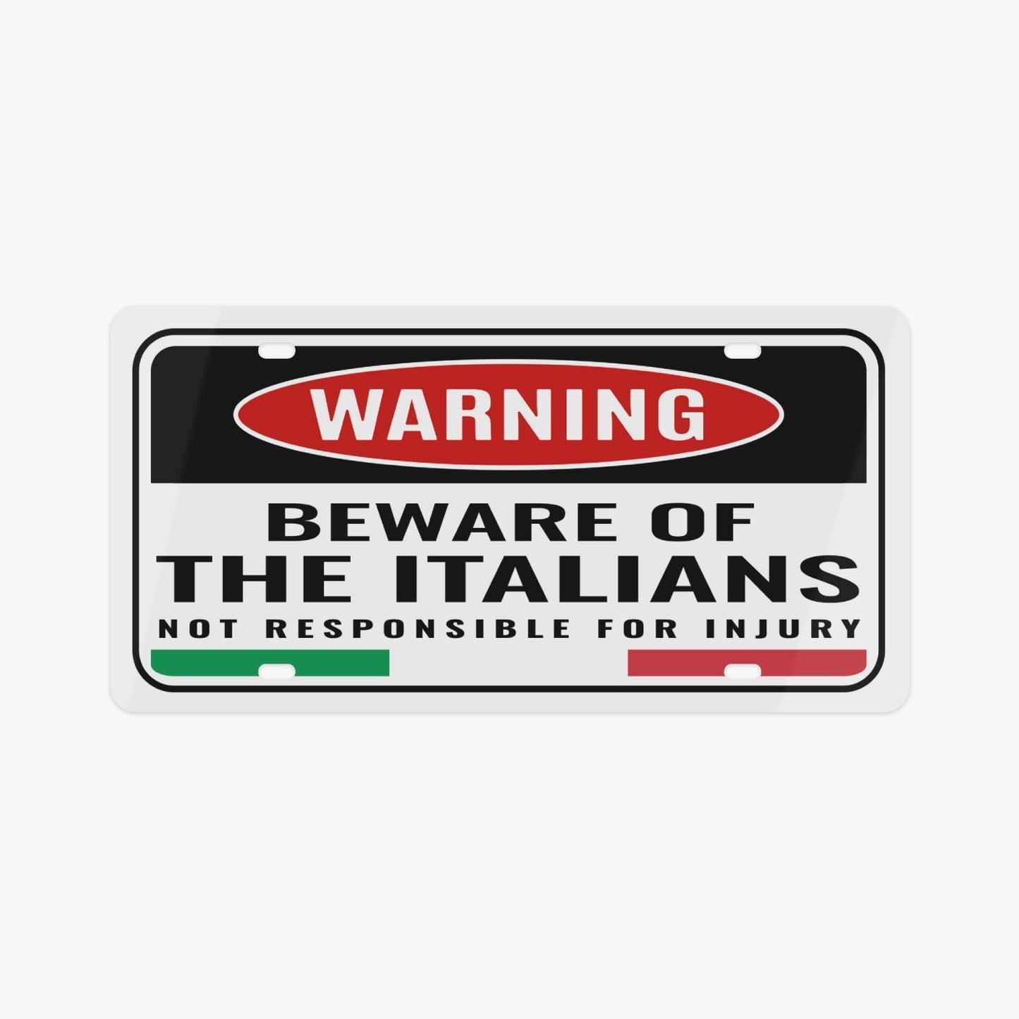 Beware of the Italians - Metal Door Sign