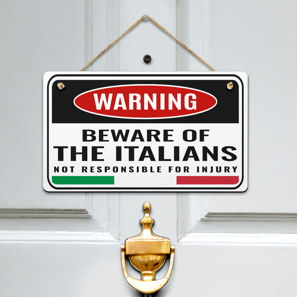 Beware of the Italians - Metal Door Sign