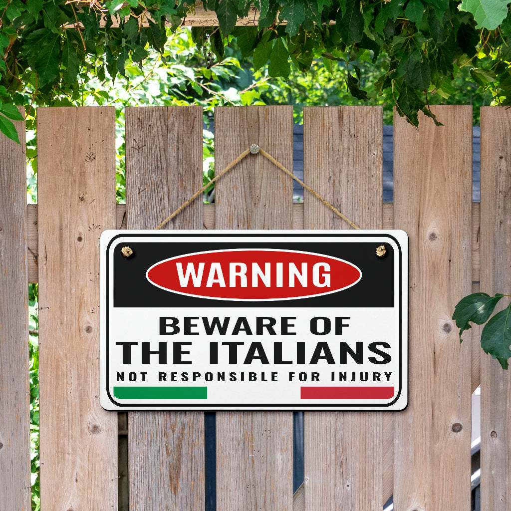 Beware of the Italians - Metal Door Sign